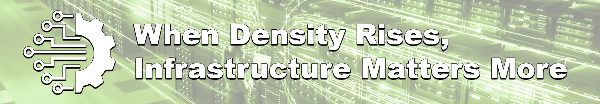 When Density Rises Infrastructure Matters More