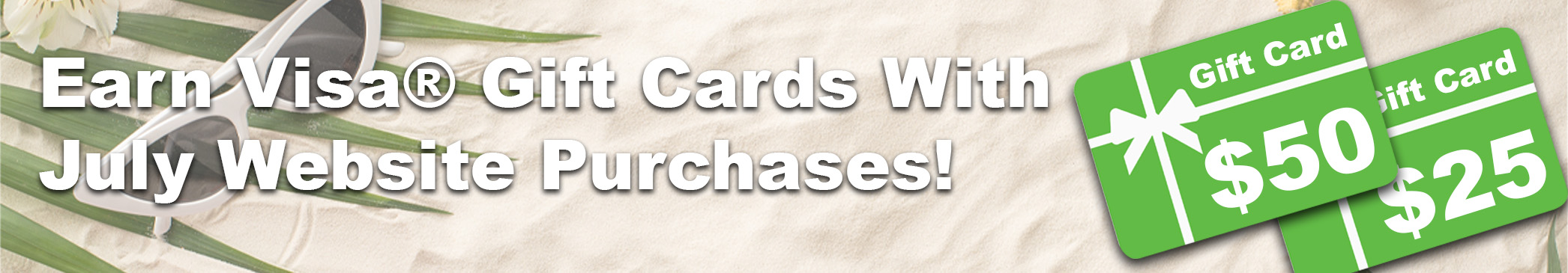 Earn Visa® Gift Cards with July Website Purchases