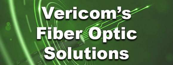 Vericom's Fiber Optic Solutions