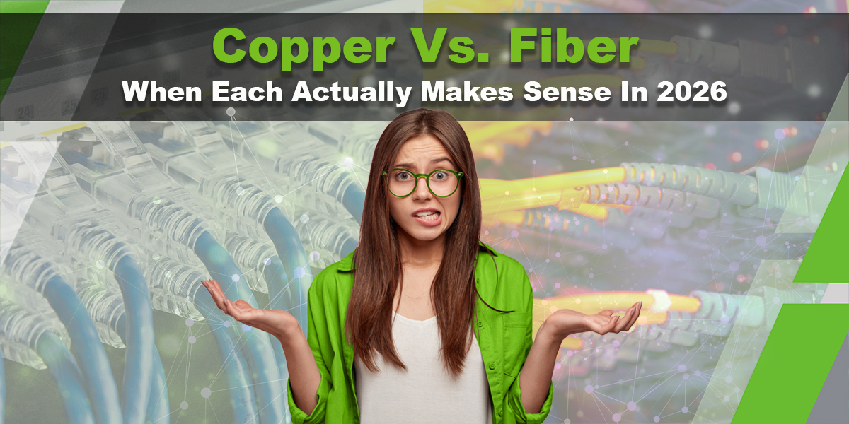 Copper vs. Fiber in 2026