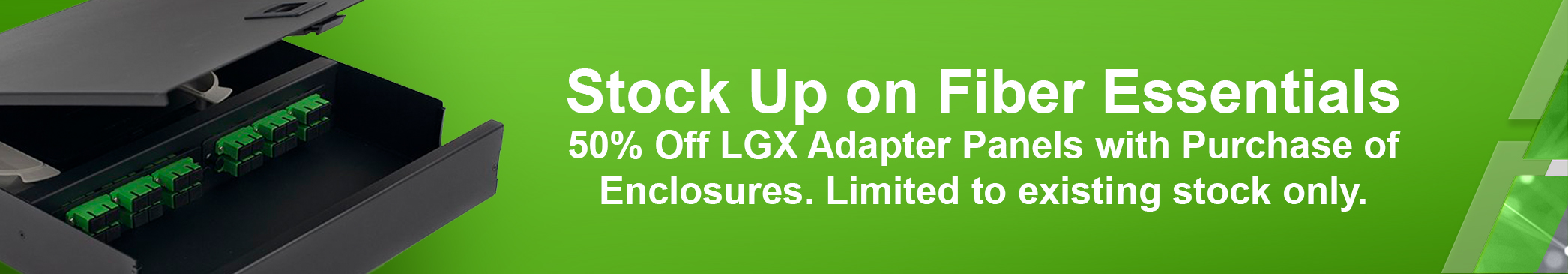 50% Off LGX Adapter Panels with LGX Enclosure Purchase