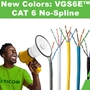 New Colors: VGS6E™ CAT 6 U/UTP No-Spline Plenum & Riser Rated Cable
